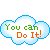YOU CAN DO IT.gif